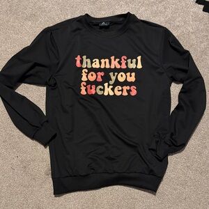 🎉3 for $35🎉Unisex THANKFUL FOR YOU FUC%ERS Funny Graphic Crewneck Mens Small